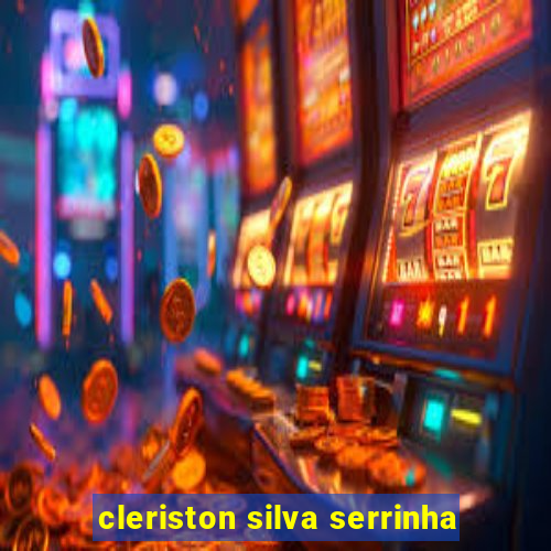 cleriston silva serrinha